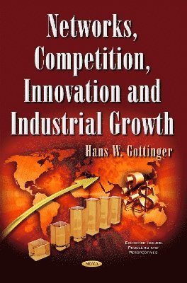 bokomslag Networks, Competition, Innovation & Industrial Growth