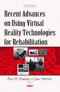 bokomslag Recent Advances on Using Virtual Reality Technologies for Rehabilitation