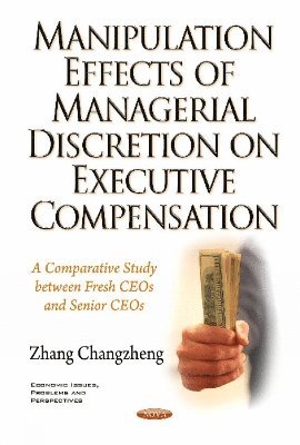 bokomslag Manipulation Effects of Managerial Discretion on Executive Compensation