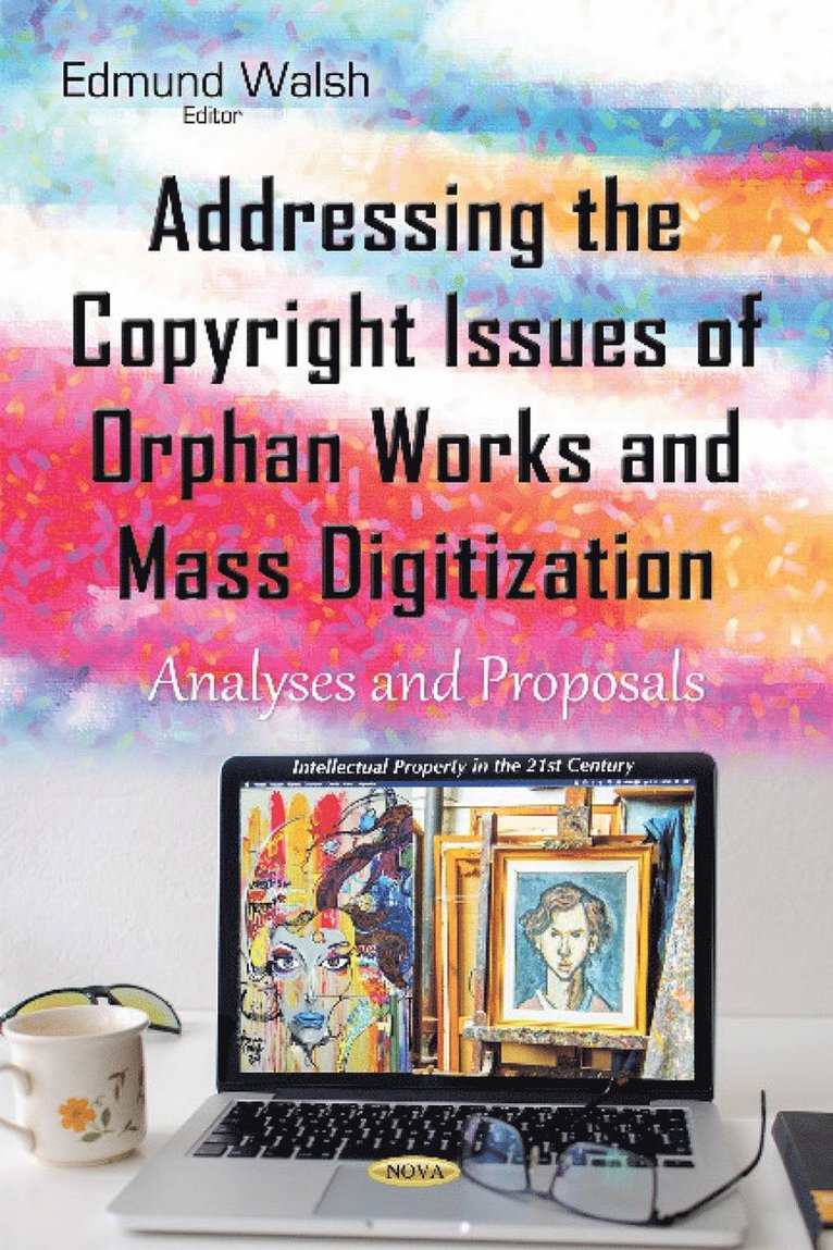 Addressing the Copyright Issues of Orphan Works & Mass Digitization