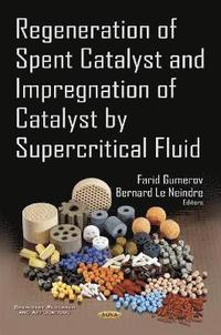 bokomslag Regeneration of Spent Catalyst & Impregnation of Catalyst by Supercritical Fluid