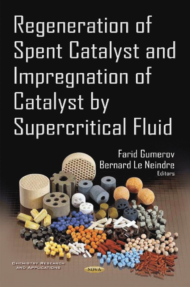 Farid Gumerov, B Le Neindre, Ph.D. Gumerov, Professor Farid - Regeneration of Spent Catalyst & Impregnation of Catalyst by Supercritical Fluid, Inbunden