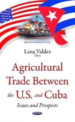 bokomslag Agricultural Trade between the U.S. & Cuba