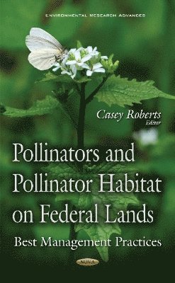 bokomslag Pollinators & Pollinator Habitat on Federal Lands