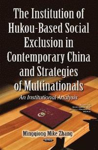 bokomslag Institution of Hukou-Based Social Exclusion in Contemporary China & Strategies of Multinationals