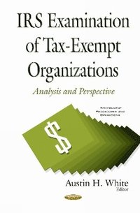 bokomslag IRS Examination of Tax-Exempt Organizations
