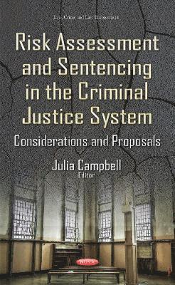 Risk Assessment & Sentencing in the Criminal Justice System 1