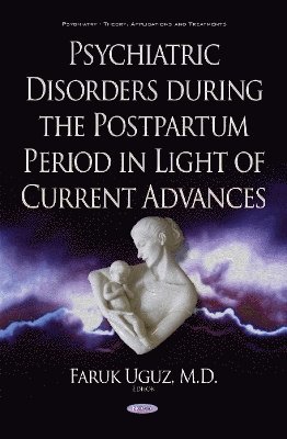 bokomslag Psychiatric Disorders During the Postpartum Period in Light of Current Advances