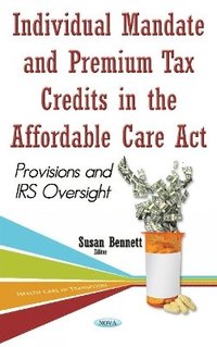 bokomslag Individual Mandate & Premium Tax Credits in the Affordable Care Act