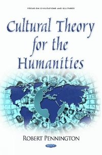 bokomslag Cultural Theory for the Humanities