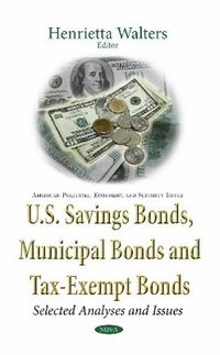 bokomslag U.S. Savings Bonds, Municipal Bonds & Tax-Exempt Bonds