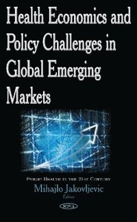 bokomslag Health Economics & Policy Challenges in Global Emerging Markets