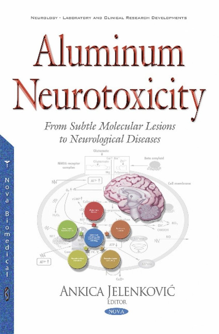 Jelenkovic Ankica - Aluminum Neurotoxicity, Inbunden