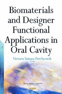 bokomslag Biomaterials & Designer Functional Applications in Oral Cavity