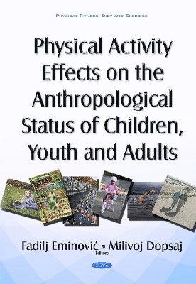 Physical Activity Effects on the Anthropological Status of Children, Youth & Adults 1