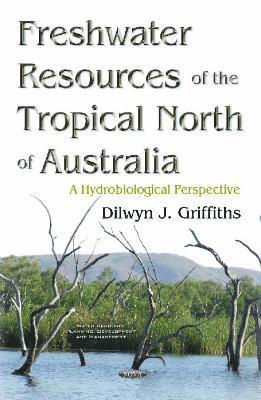 Freshwater Resources of the Tropical North of Australia 1