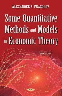 bokomslag Some Quantitative Methods & Models in Economic Theory