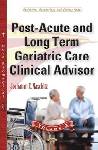 bokomslag Post-Acute & Long Term Geriatric Care Clinical Advisor