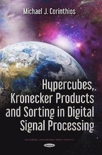 bokomslag Hypercubes, Kronecker Products & Sorting in Digital Signal Processing