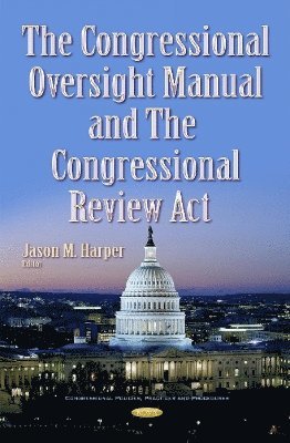 bokomslag Congressional Oversight Manual & the Congressional Review Act