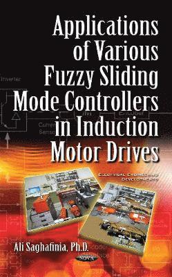 bokomslag Applications of Various Fuzzy Sliding Mode Controllers in Induction Motor Drives