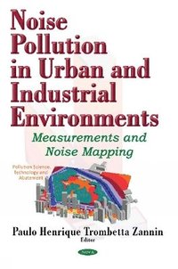 bokomslag Noise Pollution in Urban & Industrial Environments