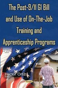 bokomslag Post-9/11 GI Bill & Use of On-the-Job Training & Apprenticeship Programs