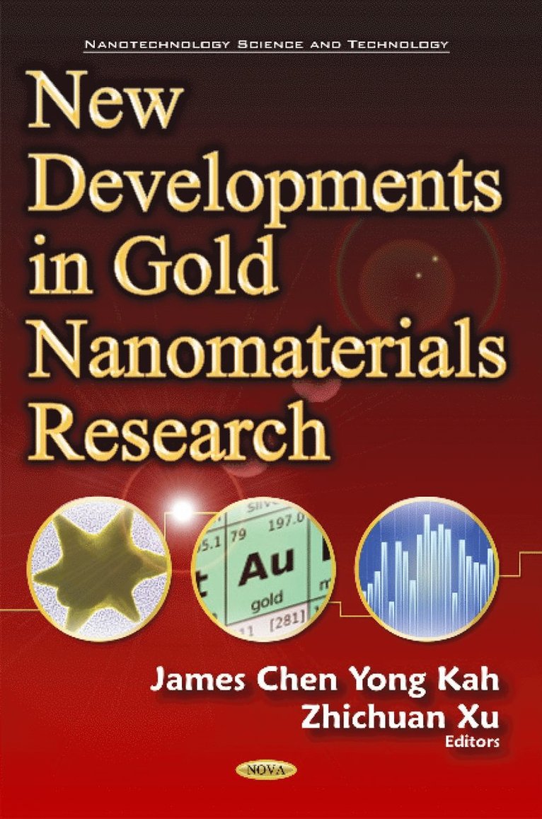 James Kah, Chen Yong, Zhichuan Xu, Dr James Kah - New Developments in Gold Nanomaterials Research, Inbunden