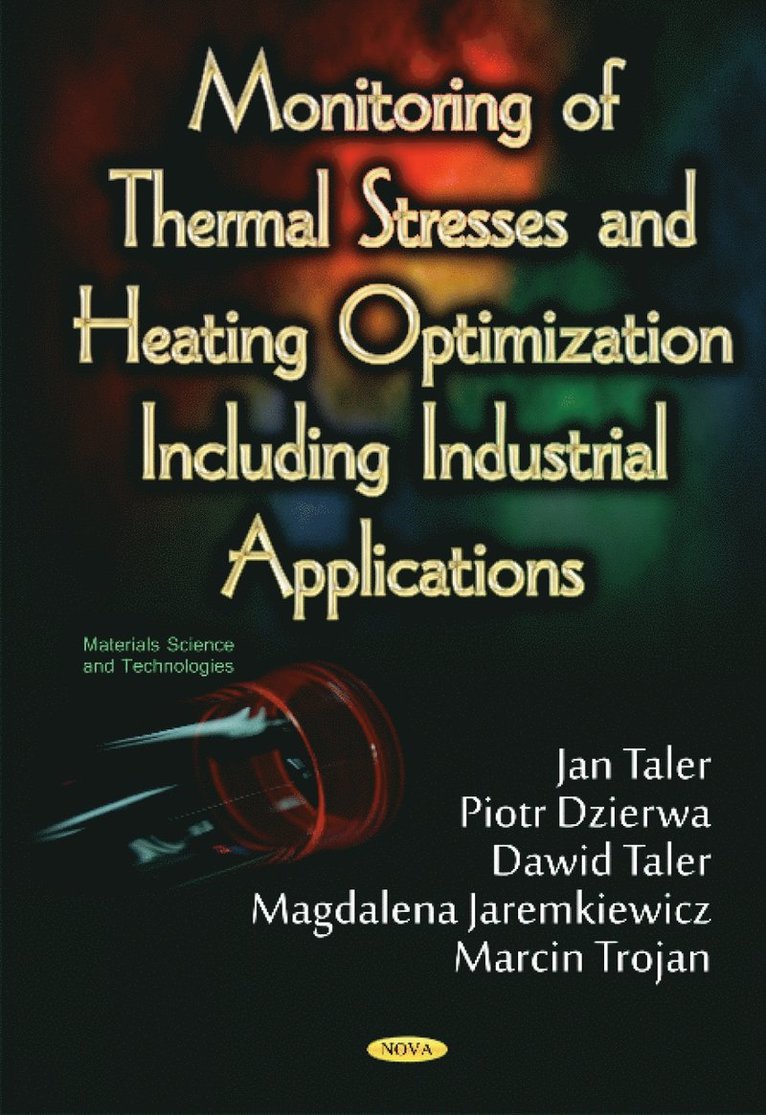 Jan Taler, Professor Jan Taler - Monitoring of Thermal Stresses & Heating Optimization Including Industrial Applications, Inbunden