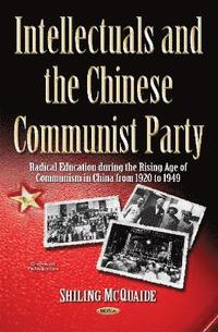 bokomslag Intellectuals and the Chinese Communist Party