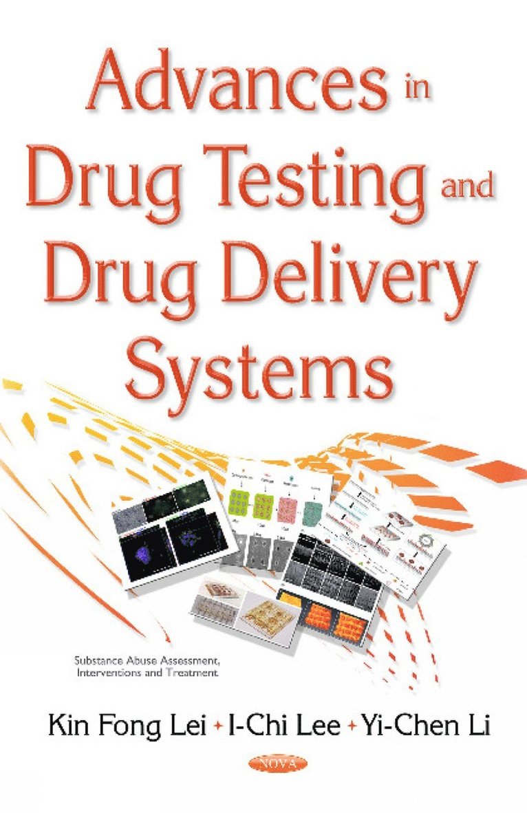 Kin Fong Lei, I-Chi Lee, Yi-Chen Li, Dr Kin Fong Lei - Advances in Drug Testing & Drug Delivery Systems, Inbunden