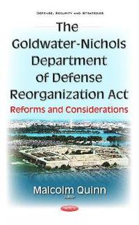 bokomslag Goldwater-Nichols Department of Defense Reorganization Act