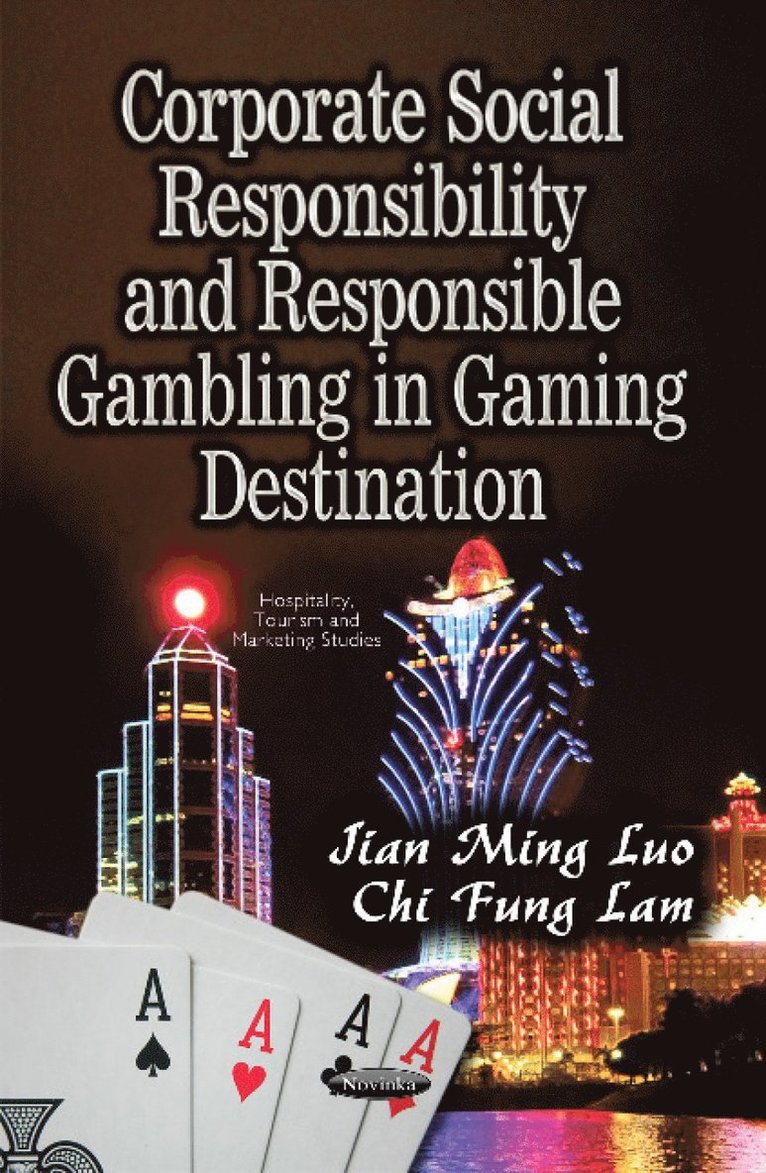 Jian Ming Luo, Chi Fung Lam - Corporate Social Responsibility & Responsible Gambling in Gaming Destination, Inbunden
