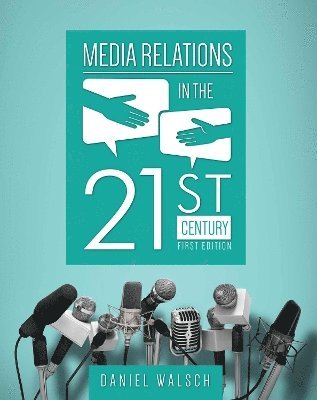 Media Relations in the 21st Century 1