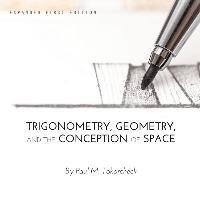 bokomslag Trigonometry, Geometry, and the Conception of Space