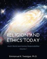 bokomslag Religion and Ethics Today, Volume 1