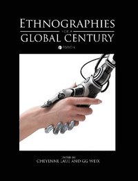 bokomslag Ethnographies for a Global Century