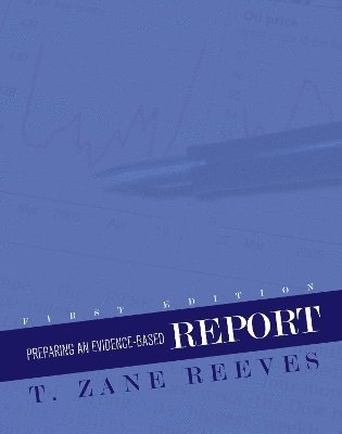 T. Zane Reeves, T Zane Reeves - Preparing an Evidence-Based Report, Häftad
