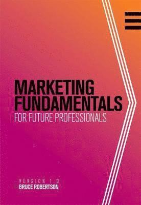 bokomslag Marketing Fundamentals for Future Professionals