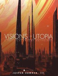 bokomslag Visions of Utopia