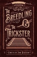 bokomslag The Breedling and the Trickster