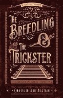 Kimberlee Ann Bastian - Breedling and the Trickster, Häftad. Tillgänglighet: Lägg i varukorg