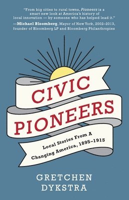 Gretchen Dykstra - Civic Pioneers, Häftad