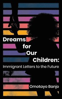 bokomslag Dreams for Our Children