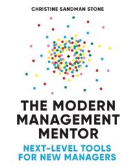 bokomslag The Modern Management Mentor: Next-Level Tools for New Managers