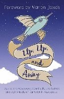 Up, Up, and Away: Advice and Adventures from the Future Authors and Astronauts of Farnsworth Aerospace 1