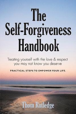 The Self-Forgiveness Handbook 1