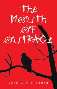 bokomslag The Mouth of Outrage