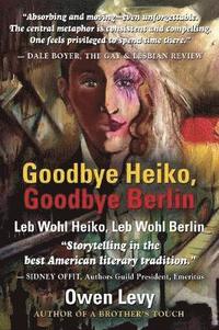 bokomslag Goodbye Heiko, Goodbye Berlin (Leb Wohl Heiko, Leb Wohl Berlin)