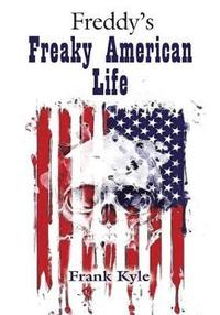 bokomslag Freddy's Freaky American Life - 2019 edition